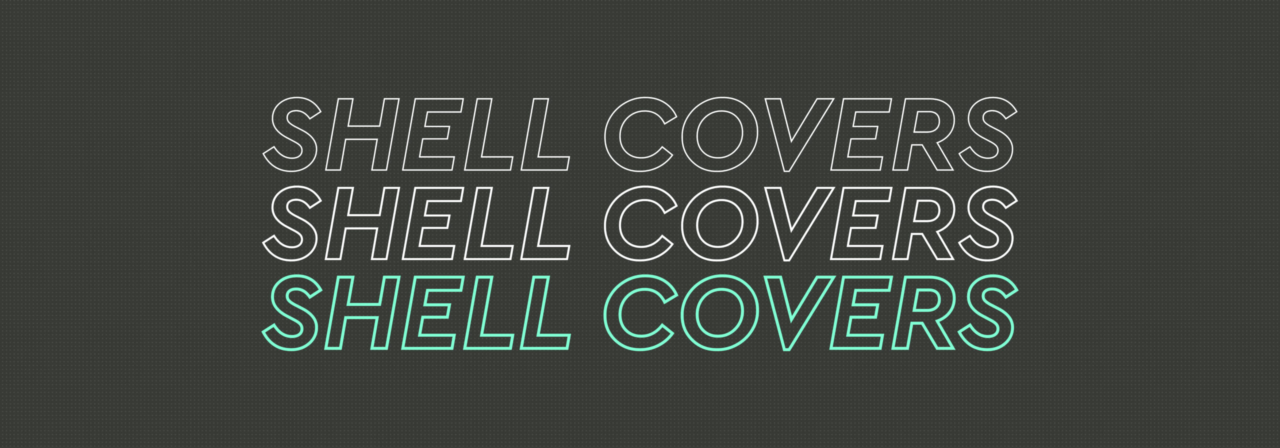 SHELL COVERS